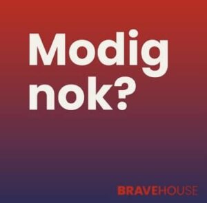 Modig nok? Podcast